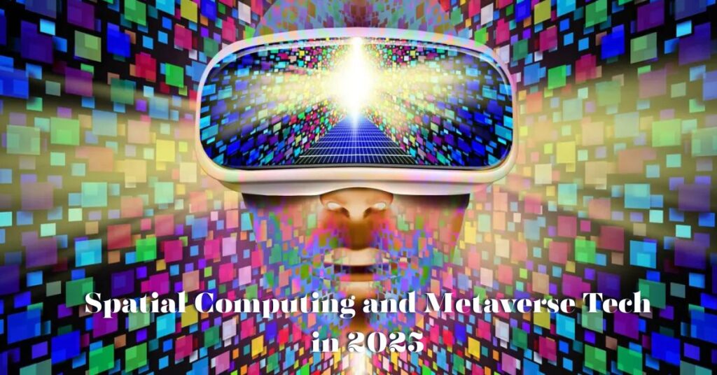 Metaverse Tech in 2025